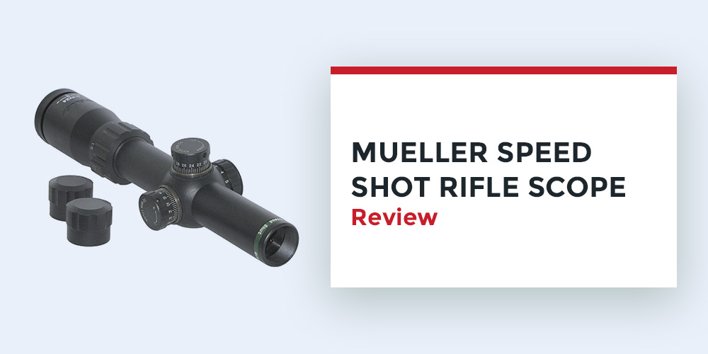 Mueller Quick Shot Rifle Scope Review