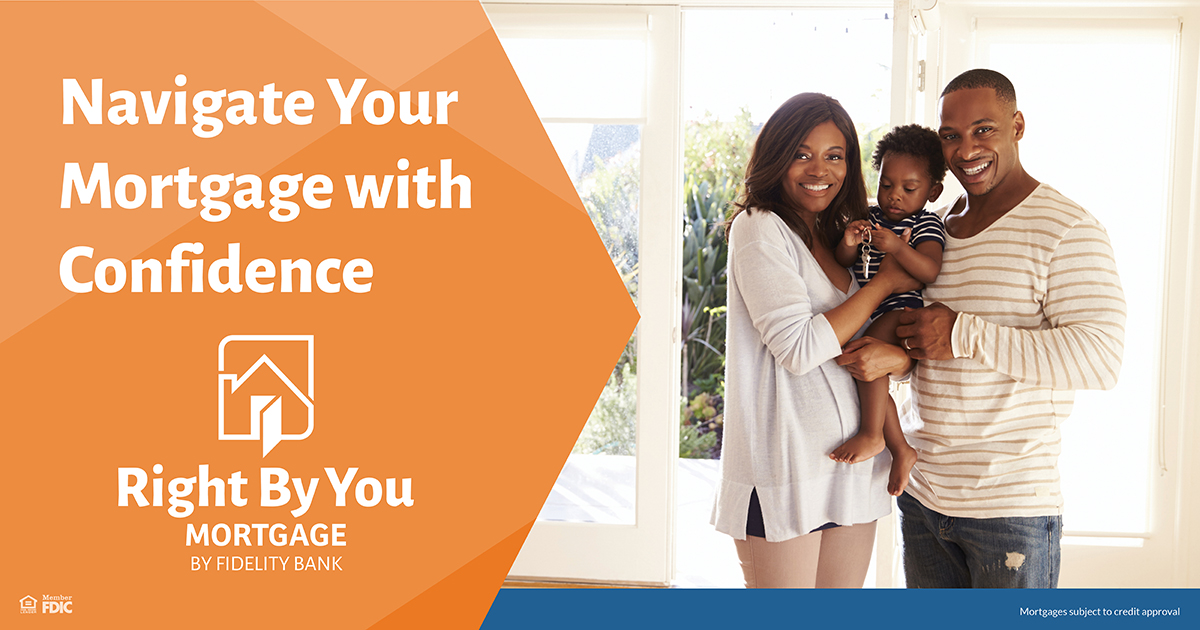 Right By You Mortgage by Fidelity Bank Experienced Mortgage Lender