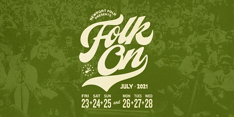 Newport Folk Festival 2021 Tickets On Sale