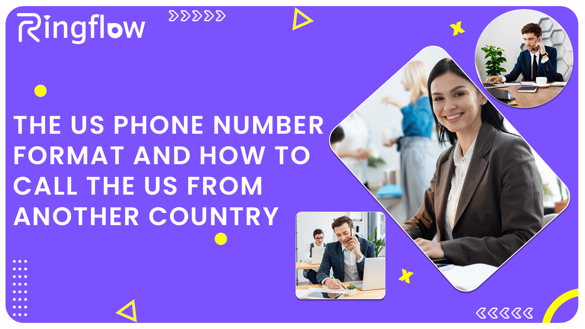 The US Phone Number Format and How to Call the US from Another