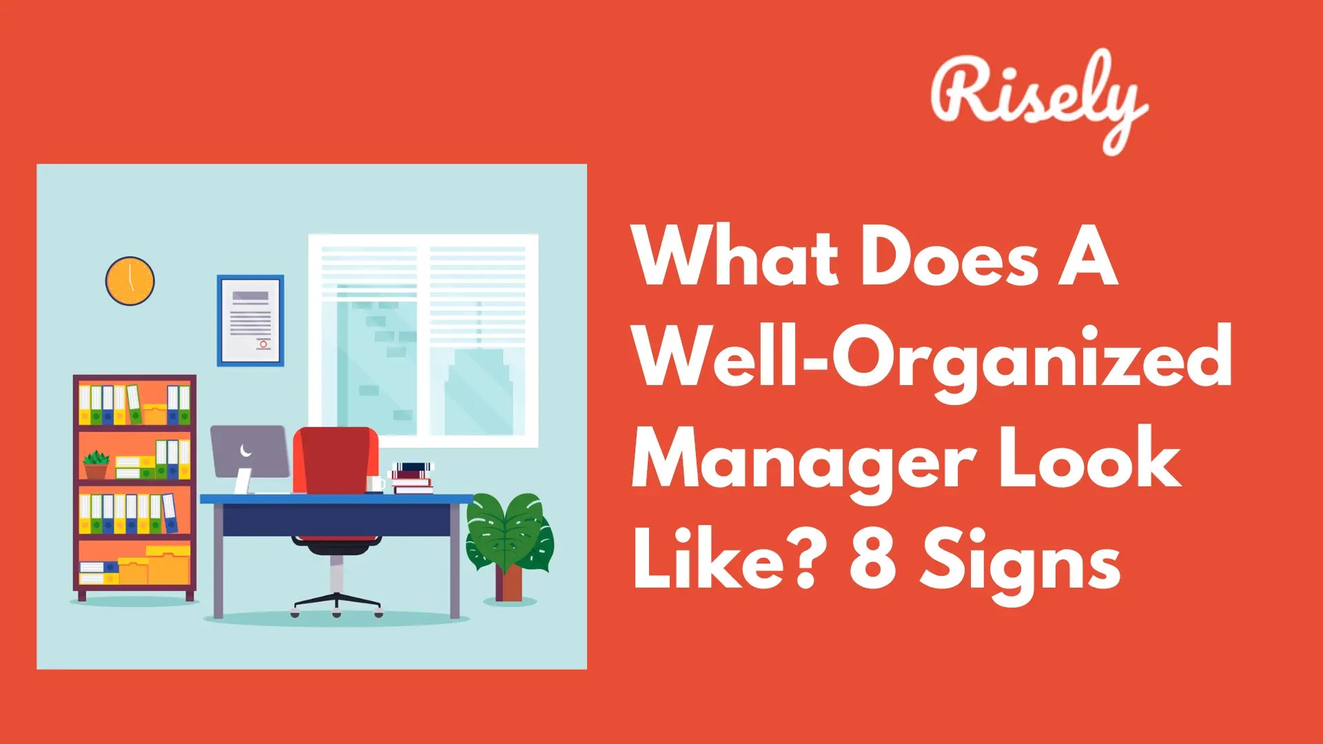 What Does A Manager Look Like? 8 Signs Risely