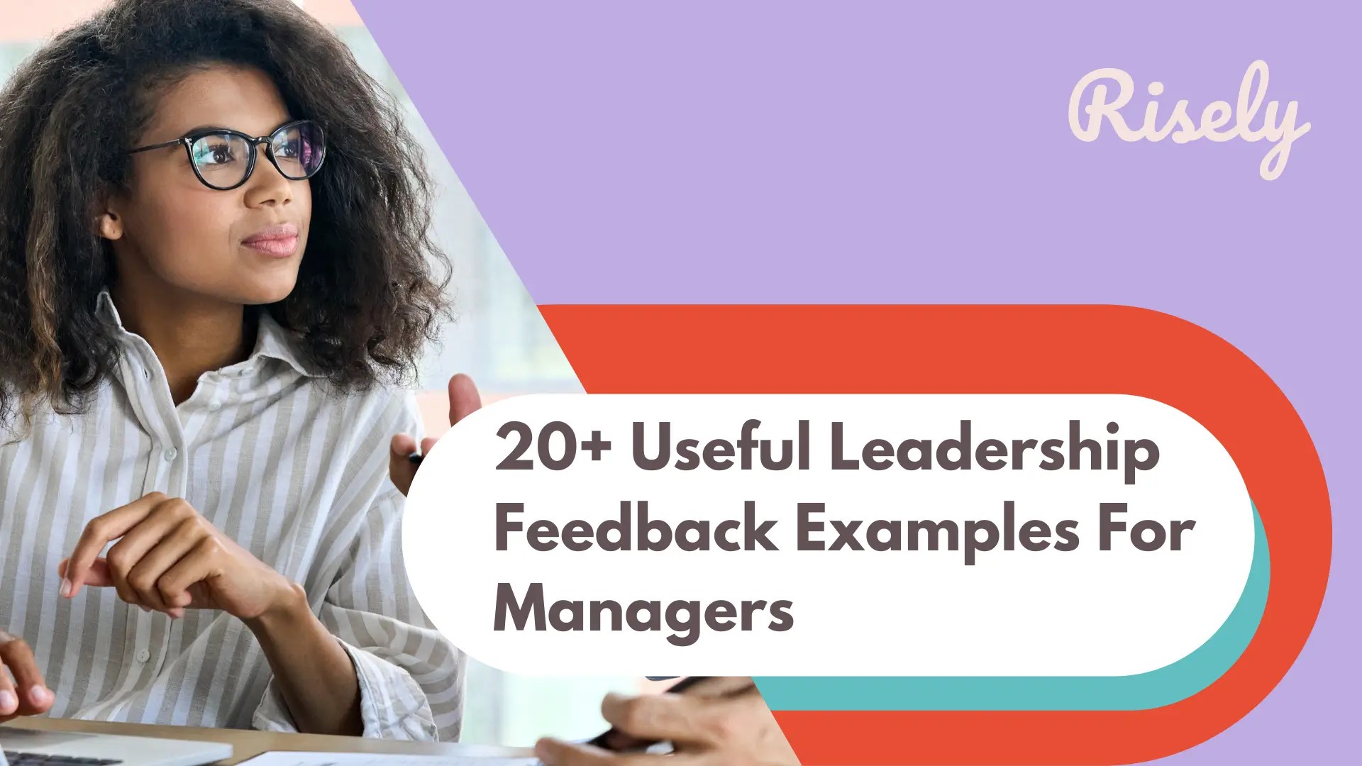 20+ Useful Leadership Feedback Examples For Managers Risely