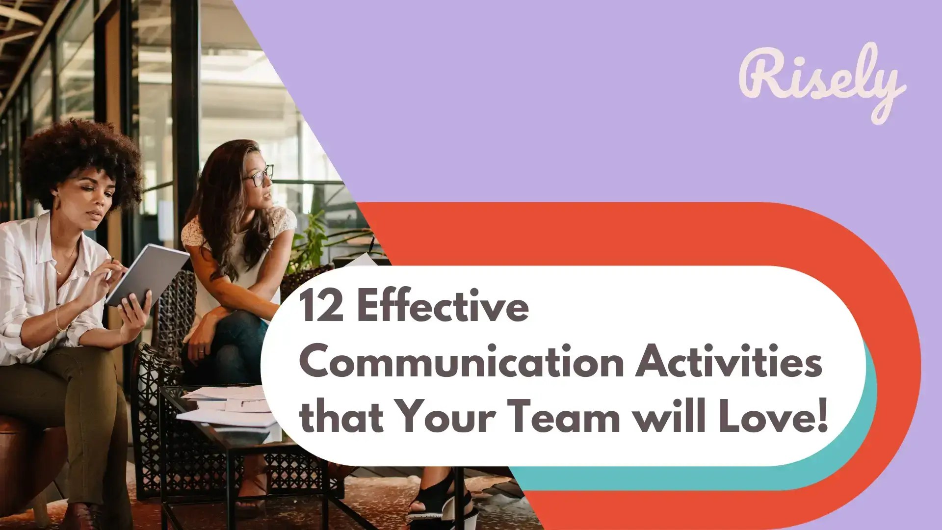12 Effective Communication Activities that Your Team will Love! Risely