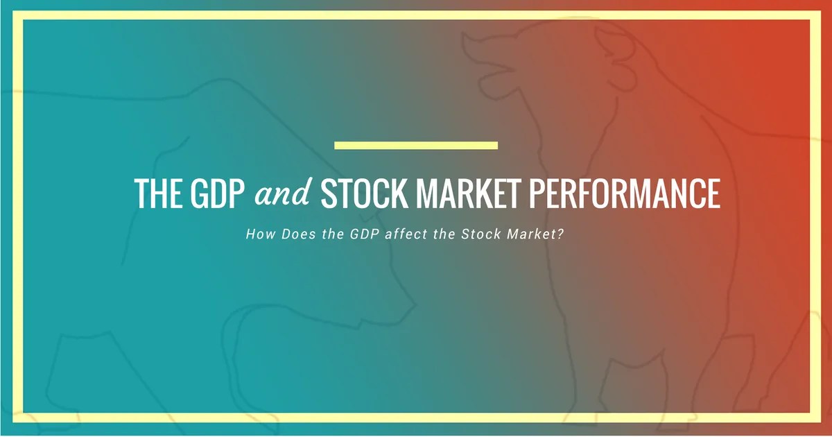 How Does the GDP affect the Stock Prices?