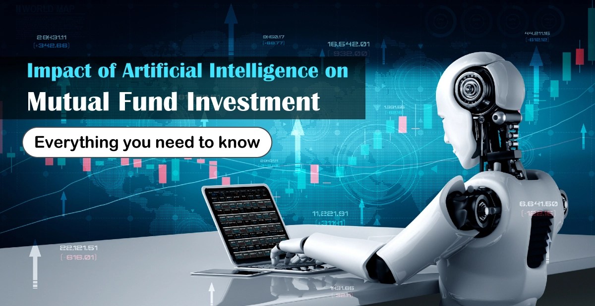 Impact of Artificial Intelligence on Mutual Fund Investment