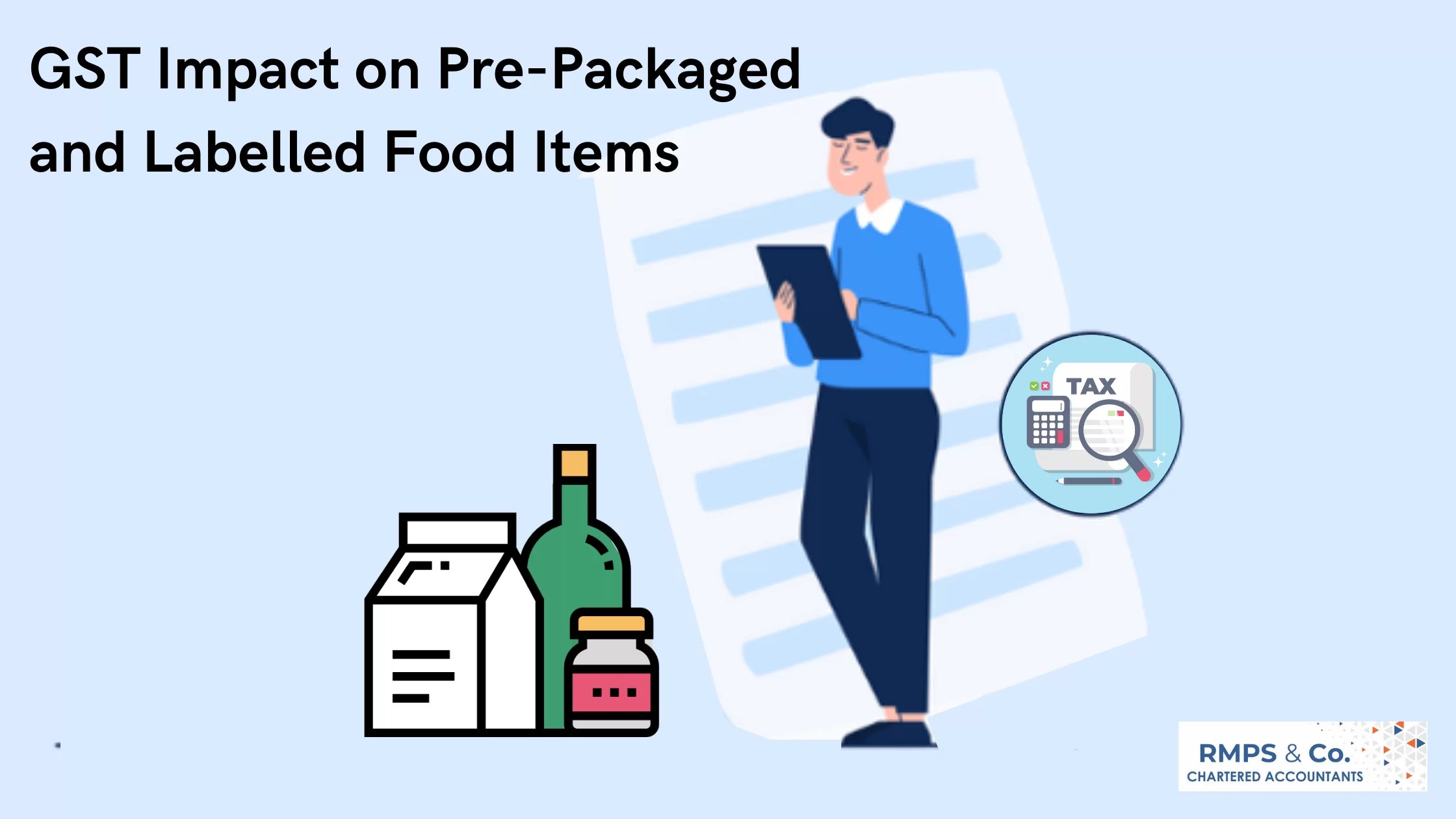 GST ON PREPACKAGED AND LABELLED FOOD ITEMS. EFFECTIVE FROM 18072022