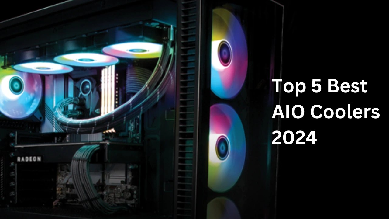 Top 5 Best AIO Coolers 2024 for Gaming PCs