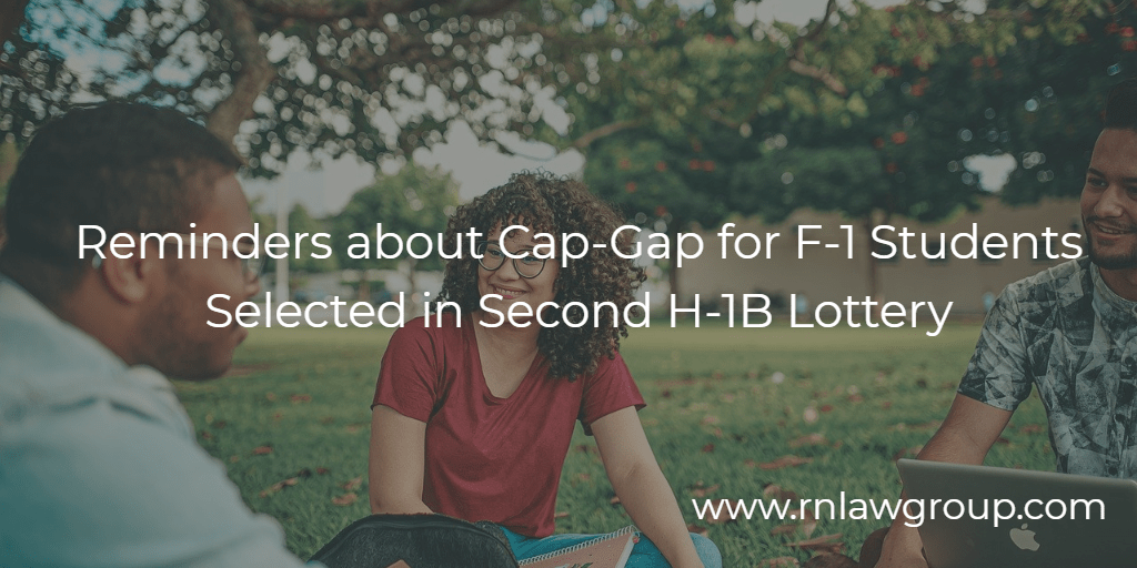 Reminders about CapGap for F1 Students Selected in Second H1B