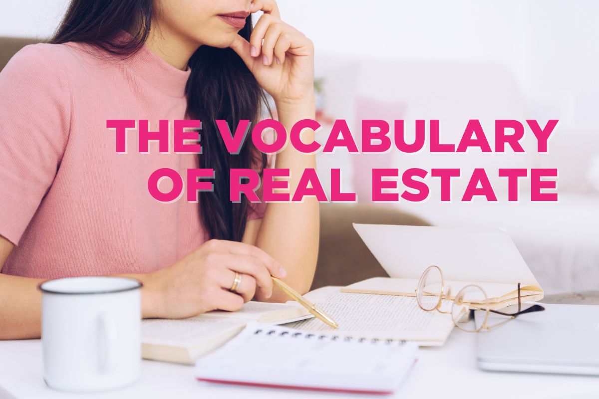 THE VOCABULARY OF REAL ESTATE