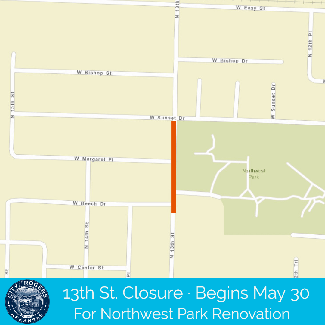 13th Street to Close Through Summer to Expedite Northwest Park