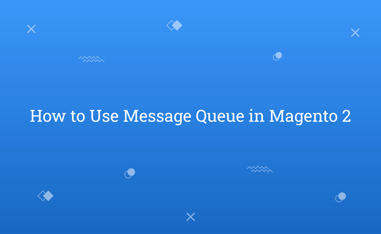 How to Use Message Queue in Magento 2 Rohan Hapani