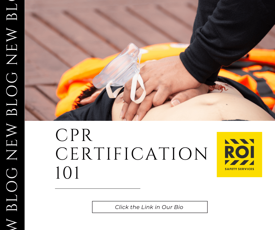 CPR Certification 101 ROI Safety Services