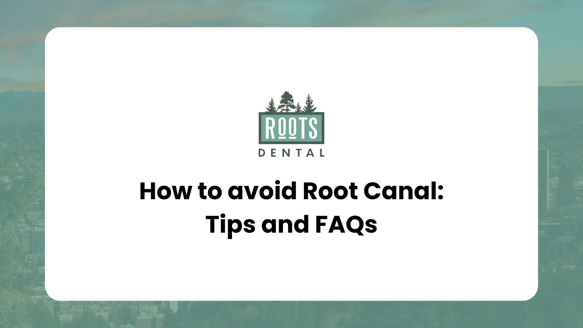 How to avoid Root Canal Tips and FAQs Roots Dental