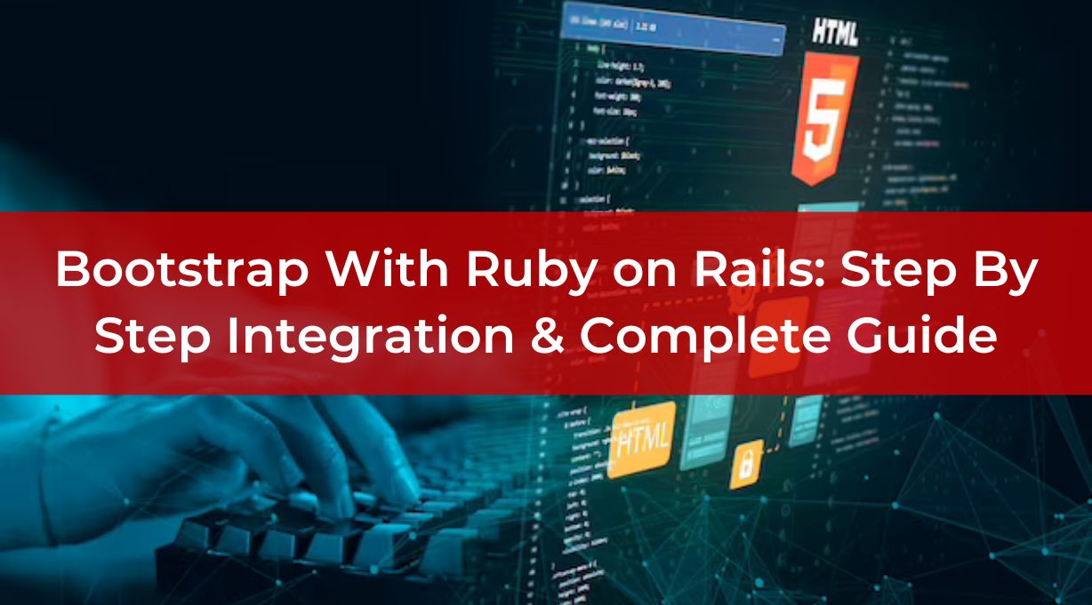 Bootstrap With Ruby on Rails Step By Step Integration