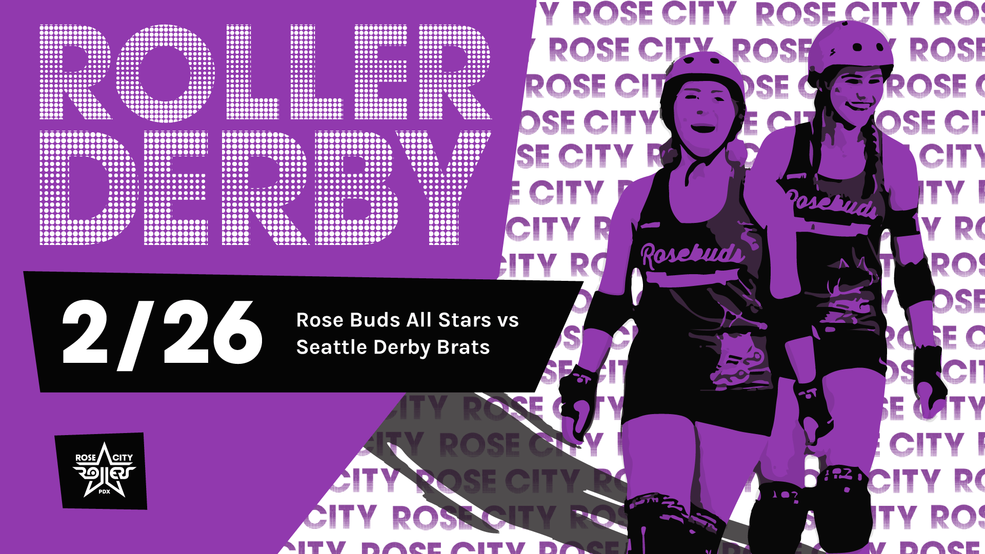 Rose City Rollers // 2/26 Rose City Rosebuds vs Seattle Derby Brats