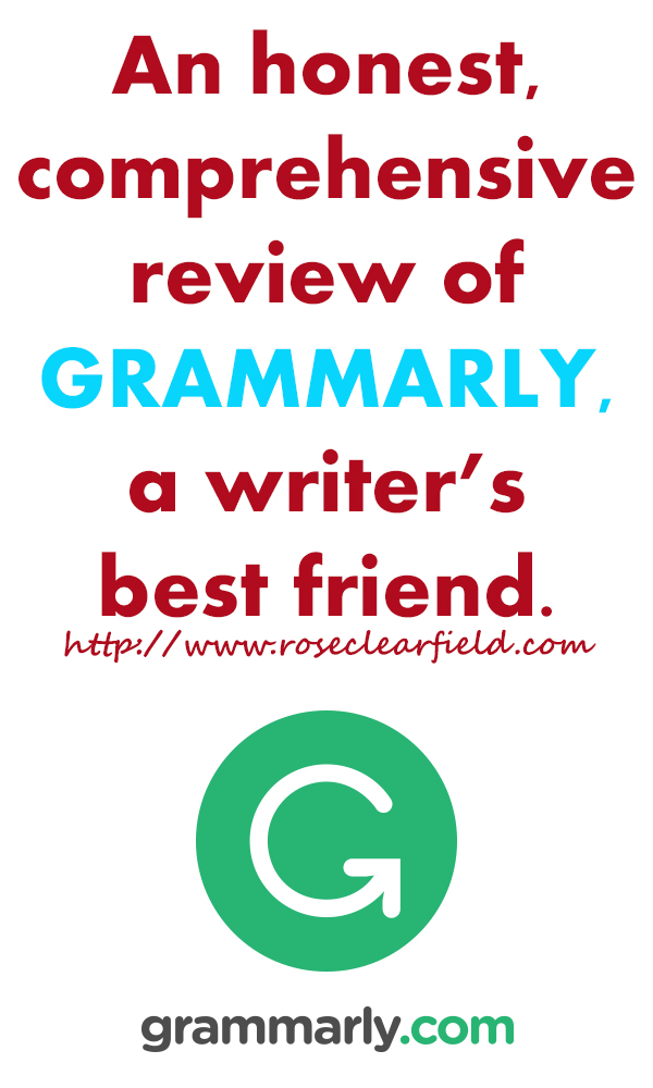 Grammarly Review A Writer's Best Friend • Rose Clearfield