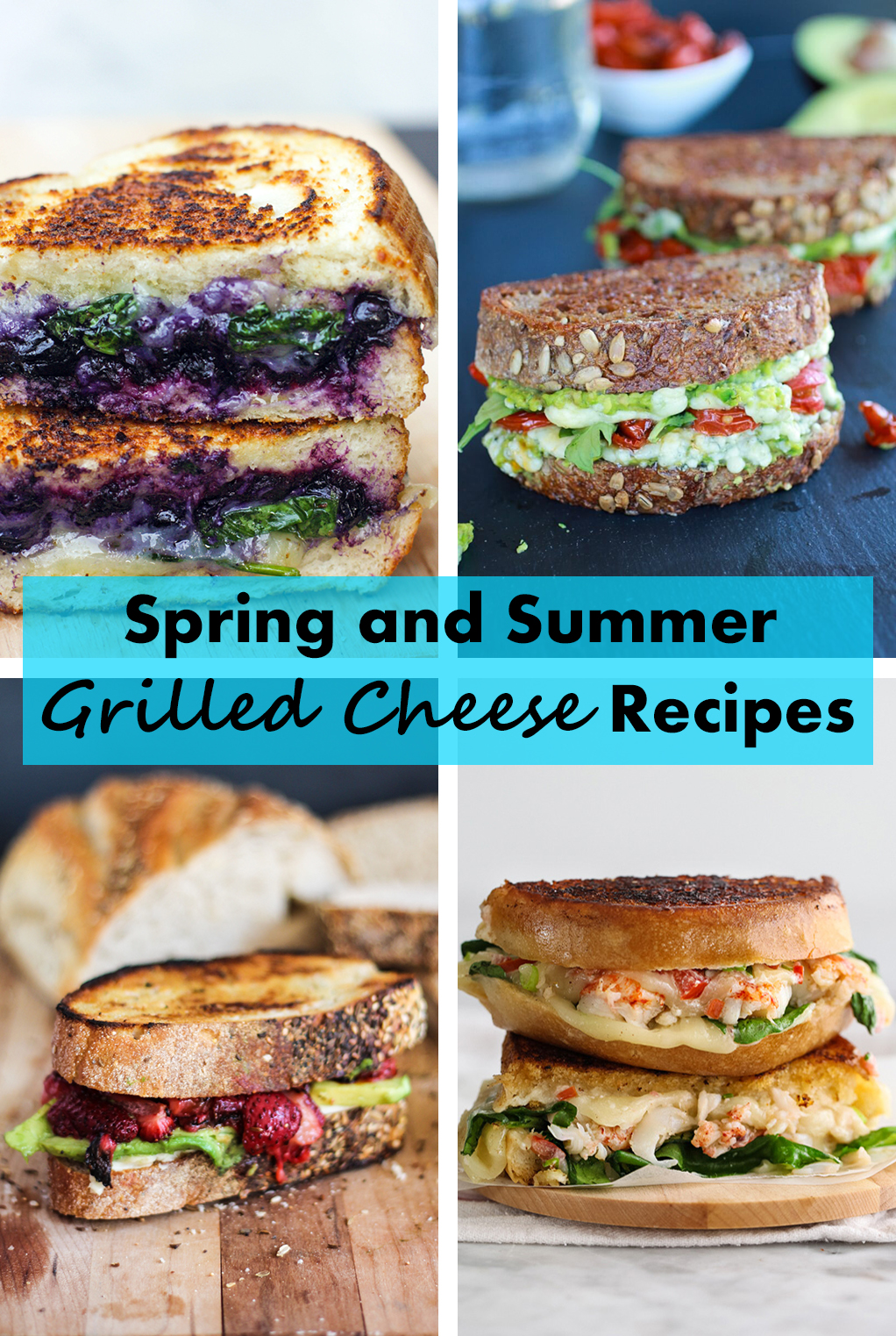 Spring and Summer Grilled Cheese Recipes • Rose Clearfield