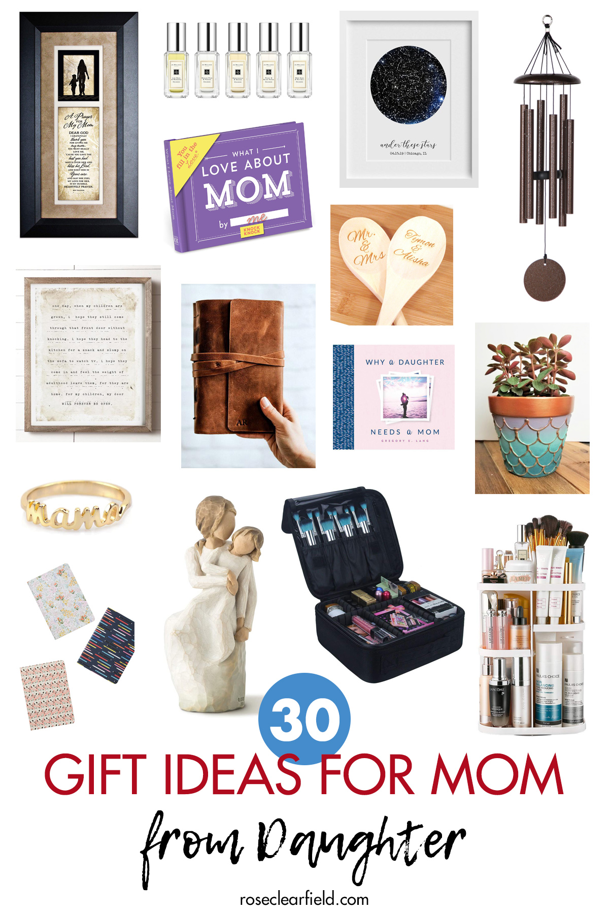 Maybe you would like to learn more about one of these? 30 Gift Ideas For Mom From Daughter Rose Clearfield