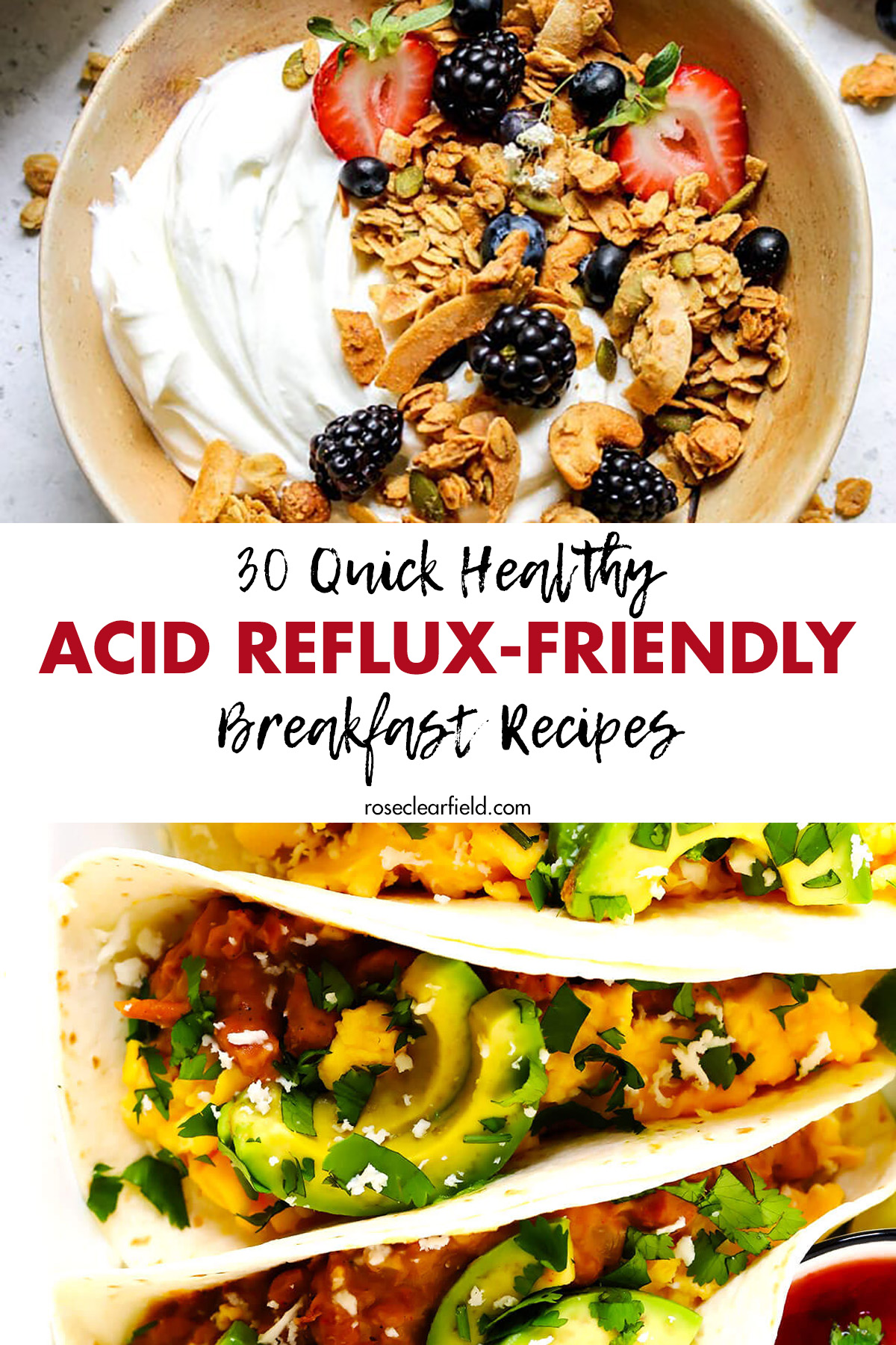 30 Quick Healthy Acid RefluxFriendly Breakfast Recipes • Rose Clearfield