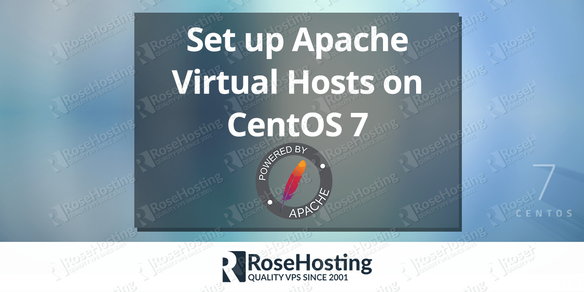How to set up Apache Virtual Hosts on CentOS 7