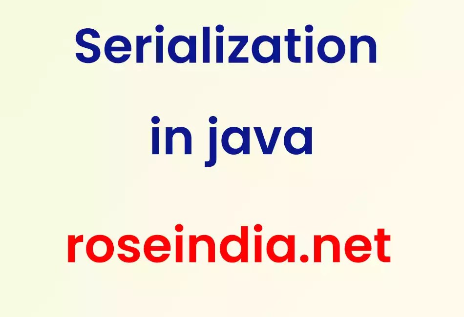 Serialization in java