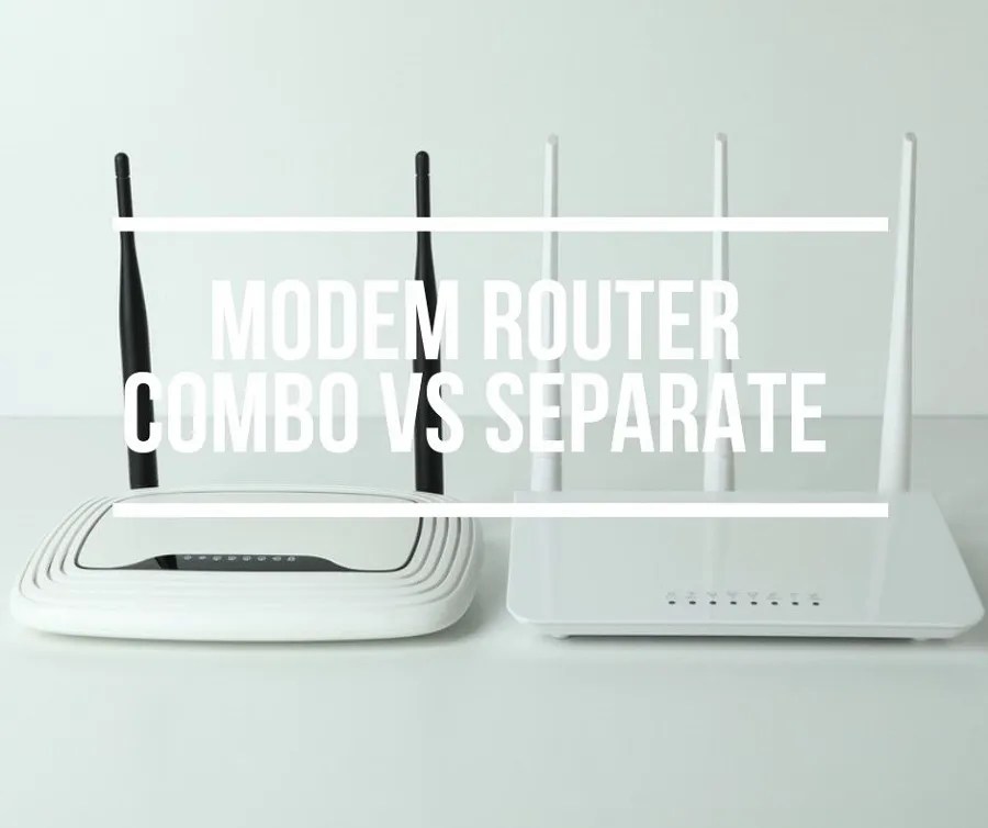 Modem Router Combo vs Separate Which Is Better?