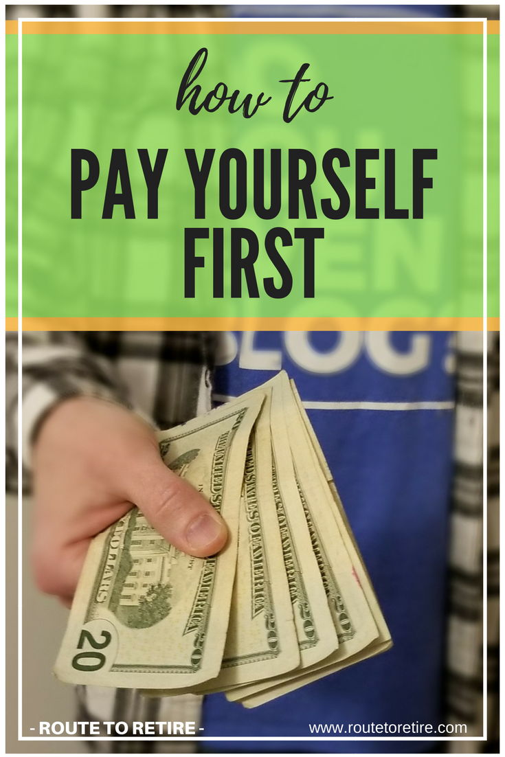 How to Pay Yourself First Route to Retire