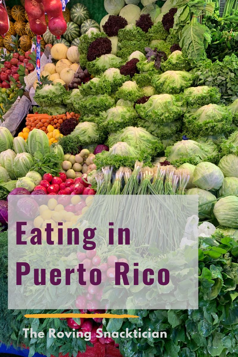 Eating in Puerto Rico The Roving Snacktician