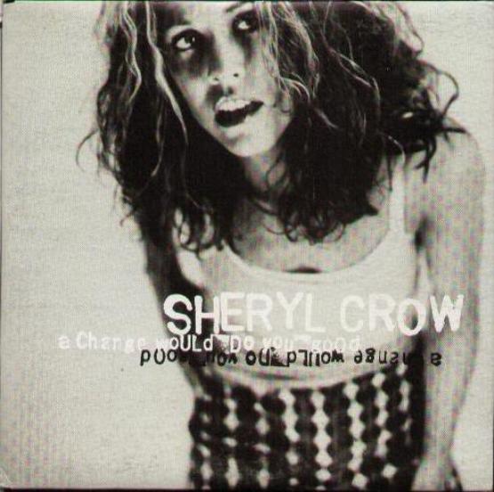 Crow Sheryl A Change Would Do You Good Records, LPs, Vinyl and CDs