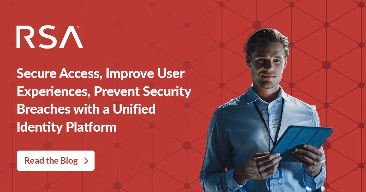 Secure Access, Improve User Experiences, Prevent Security Breaches with