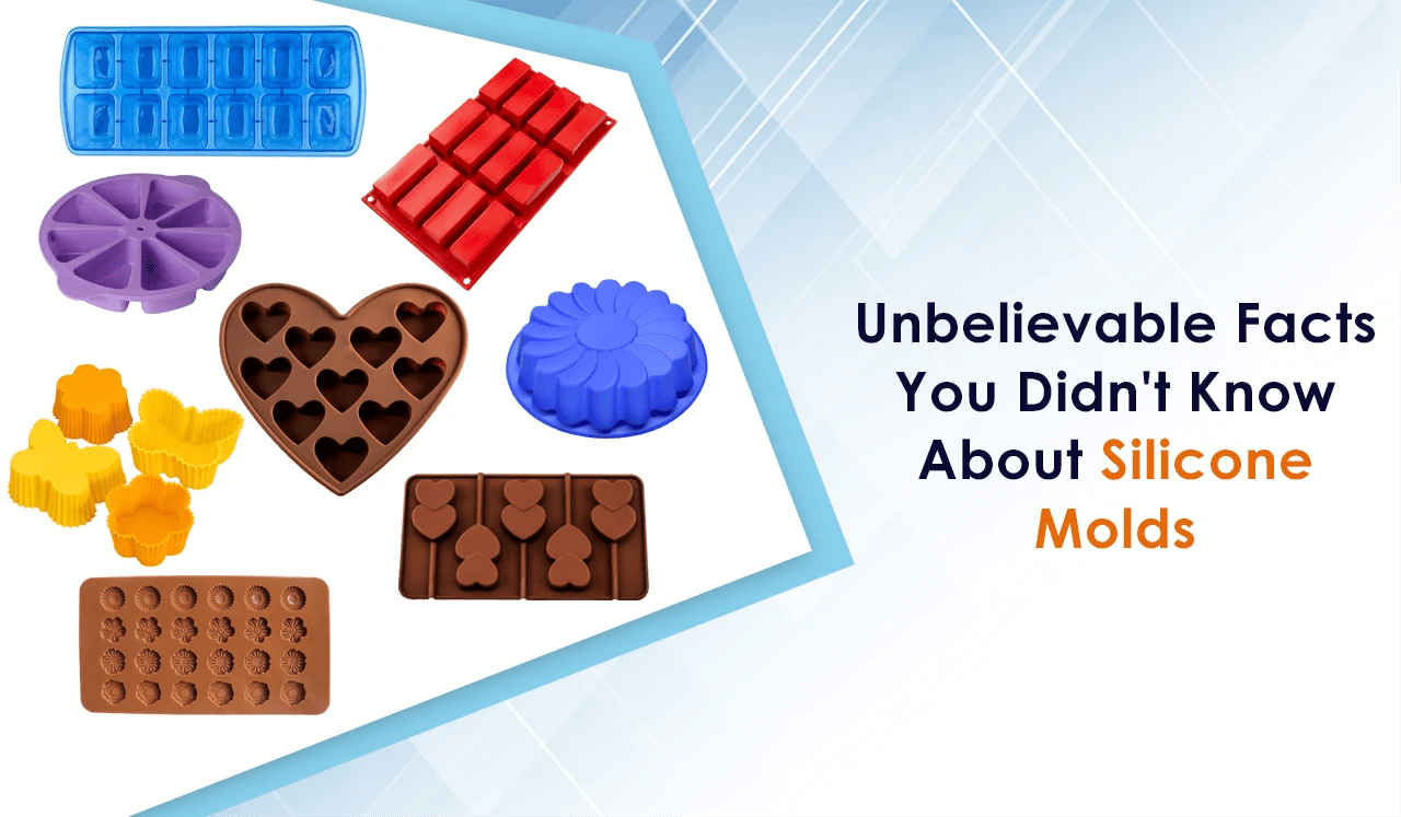 Unbelievable Facts You Did not Know About Silicone Molds