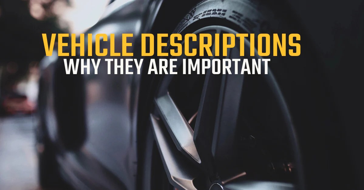Vehicle Descriptions Why They are Important Rubi Guides