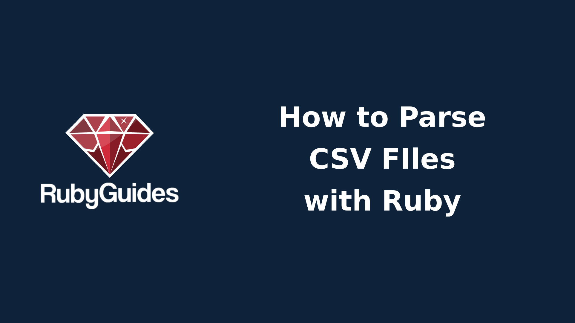How To Read Parse Csv Files With Ruby Rubyguides