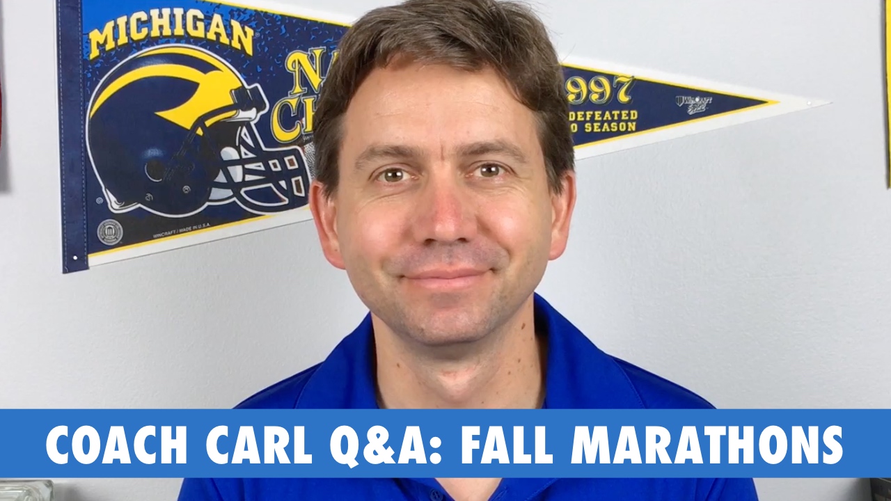 Q&A Fall Marathon Training Coach Carl