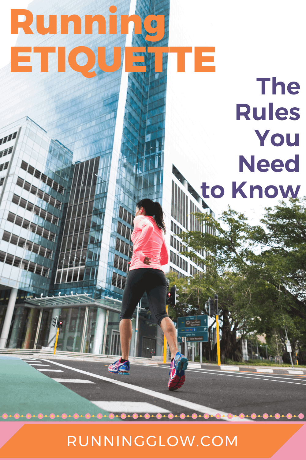 Running Etiquette ALL the Rules You Need to Know Running Glow