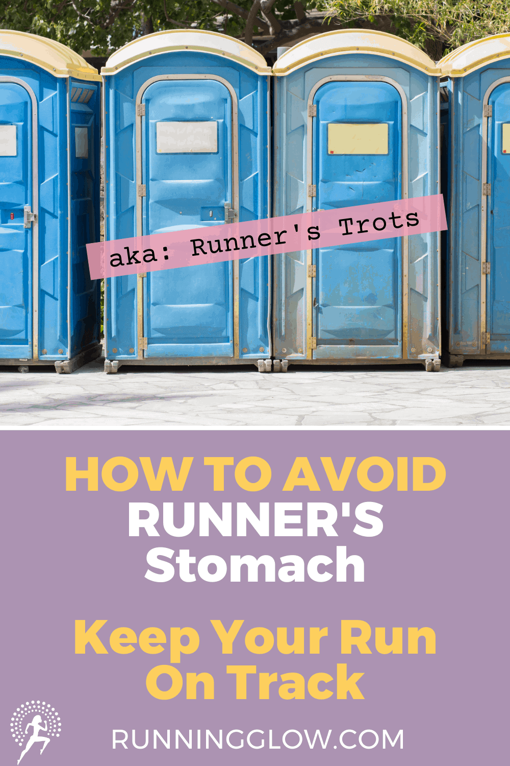 How to Best Avoid the Dreaded Runner’s Trots Running Glow