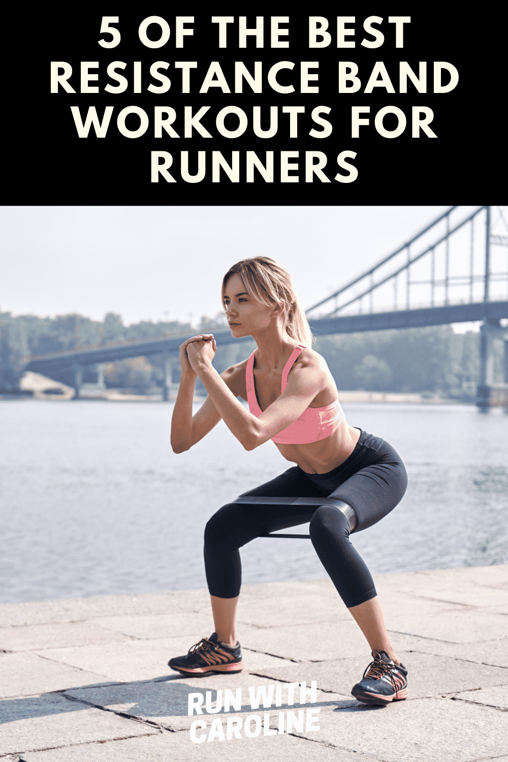 5 resistance band workouts for runners Run With Caroline The 1