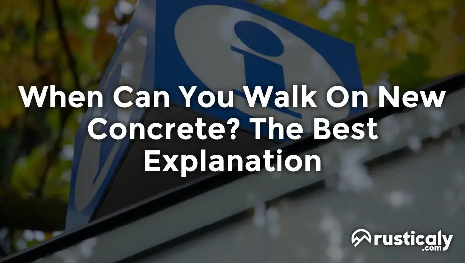 When Can You Walk On New Concrete? (Explanation Inside!)