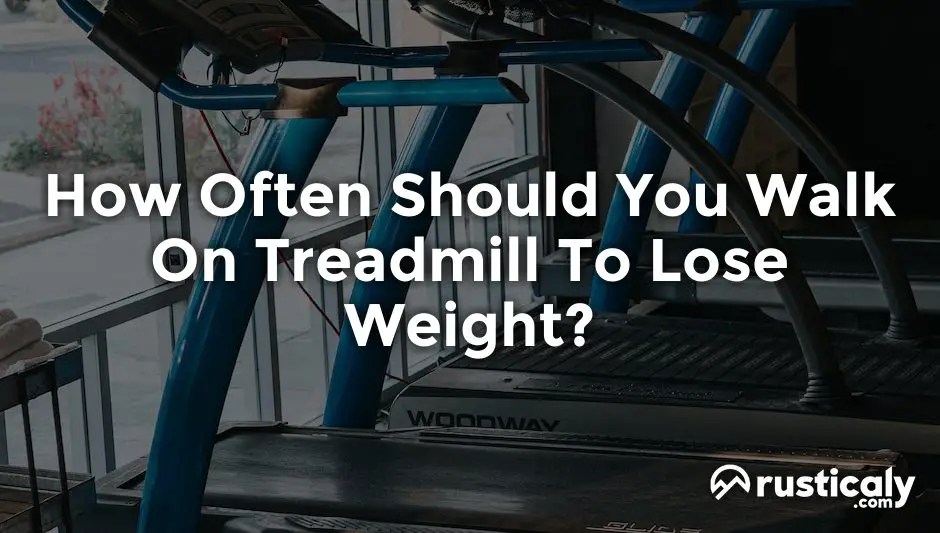 How Often Should You Walk On Treadmill To Lose Weight?