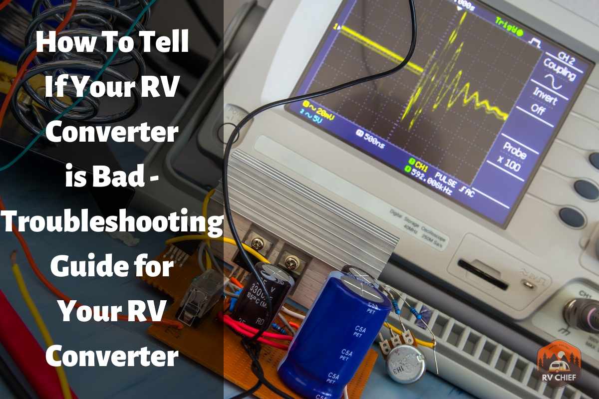 How To Tell If RV Converter is Bad and Troubleshooting Guide