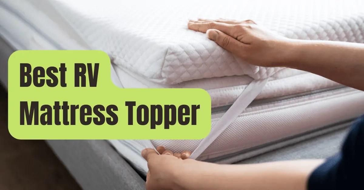 12 Best RV Mattress Toppers of 2024 RVing Beginner