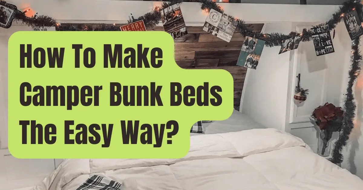 RV Bunk Sheets How To Make Camper Bunk Beds The Easy Way RVing Beginner