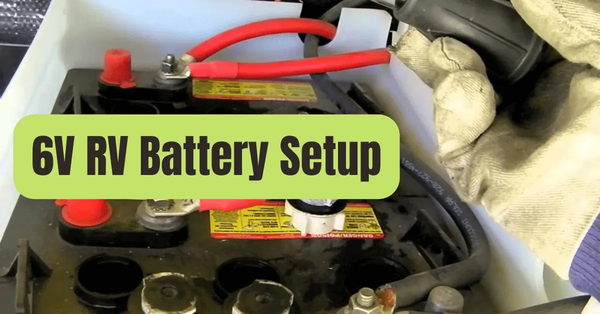 How To Wire 6V Batteries In Series Or Parallel Configuration - RVing