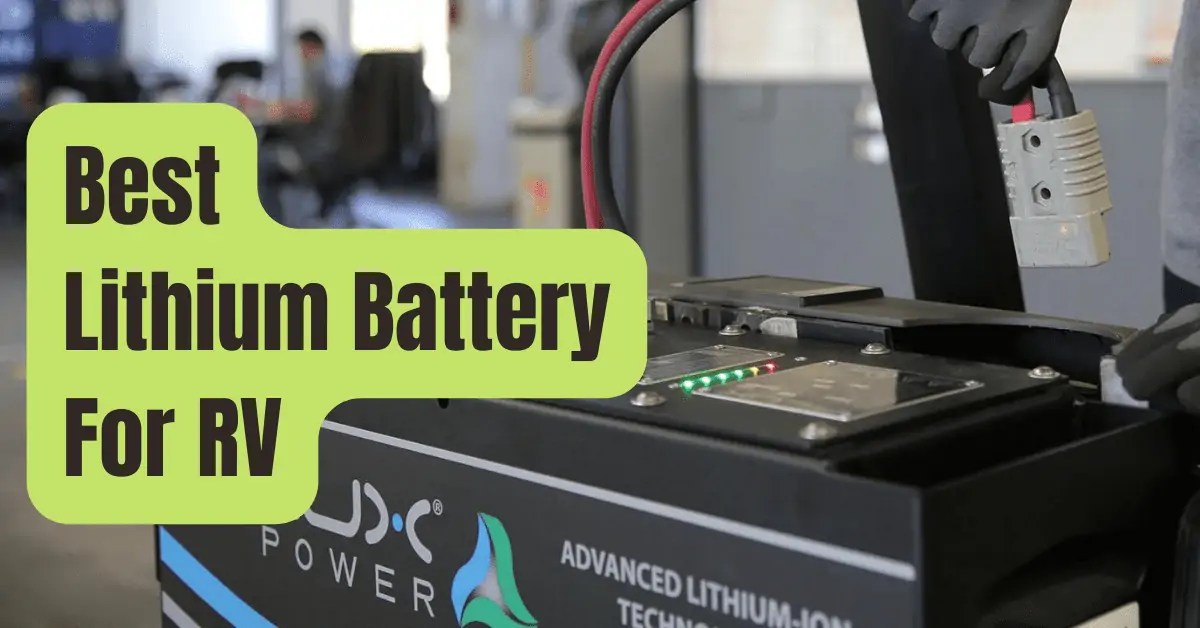 10 Best Lithium Battery For RV of 2024 RVing Beginner