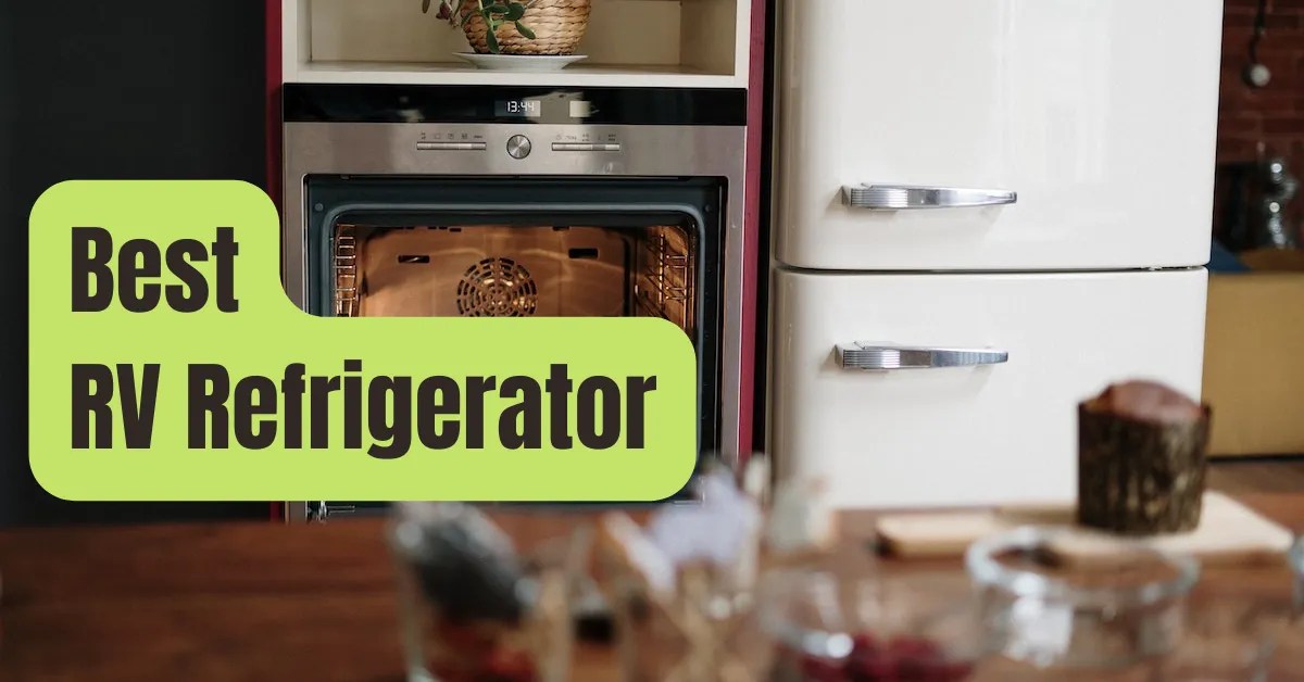 8 Best RV Refrigerator of 2024 RVing Beginner