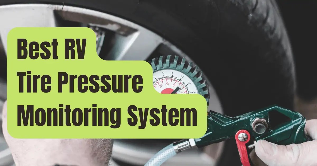 8 Best RV Tire Pressure Monitoring System of 2024