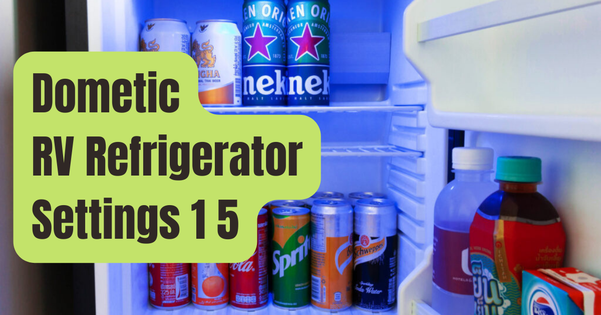 How to Adjust Temperature on Dometic RV Refrigerator RVing Beginner