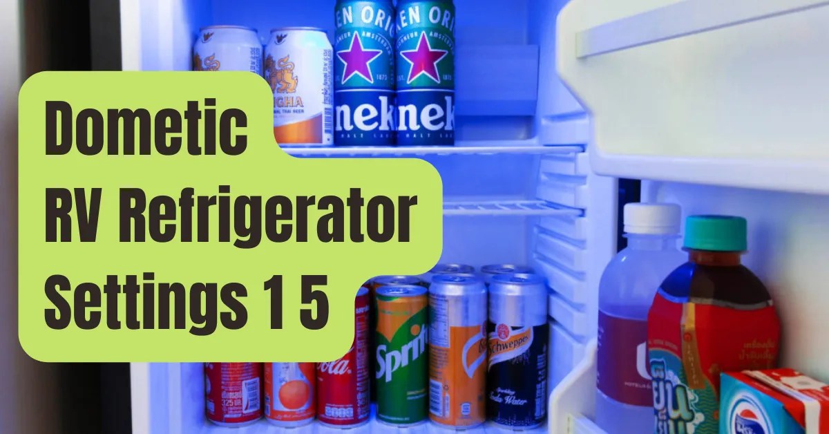 How to Adjust Temperature on Dometic RV Refrigerator RVing Beginner