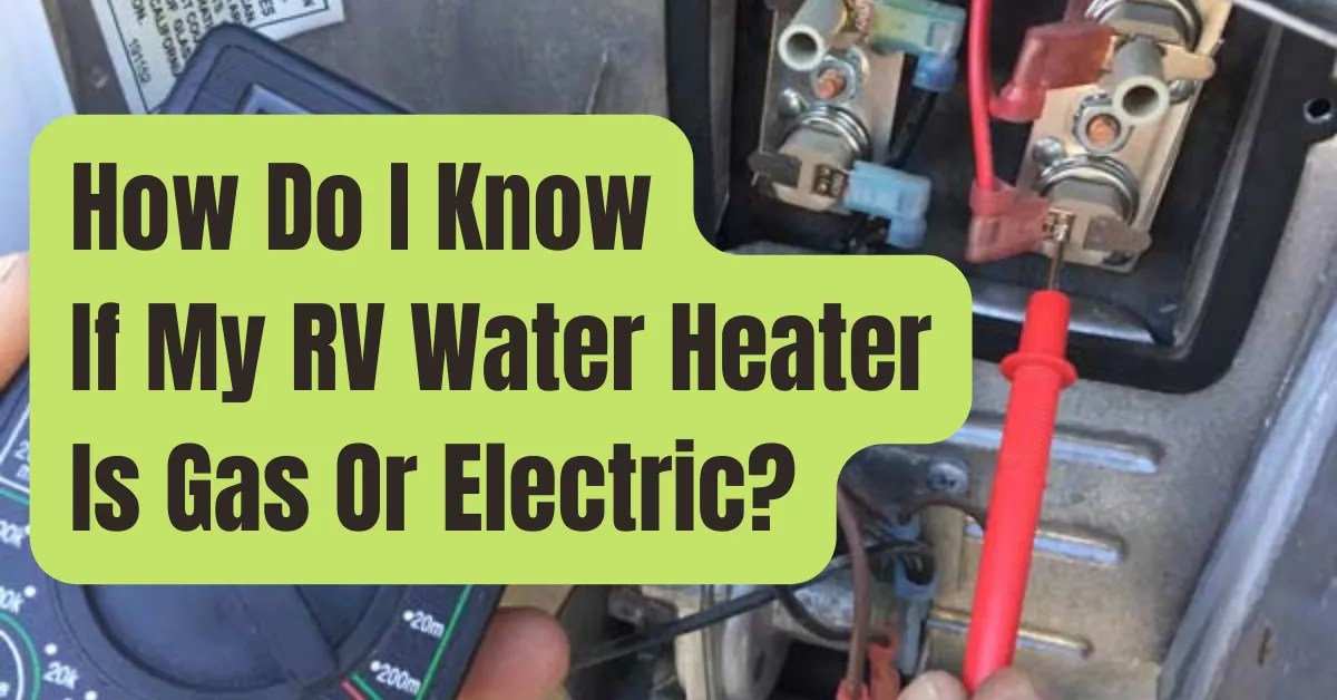 Can You Use RV Water Heater Gas and Electric at Same Time? RVing Beginner