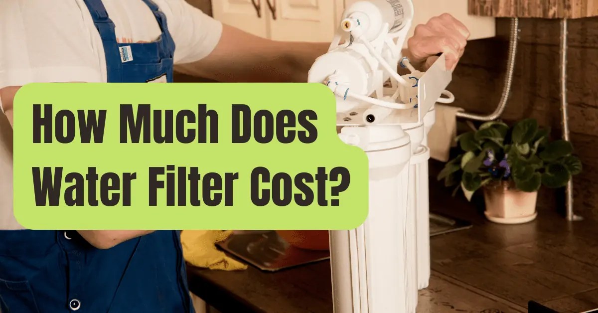 How Much Does Water Filter Cost RVing Beginner